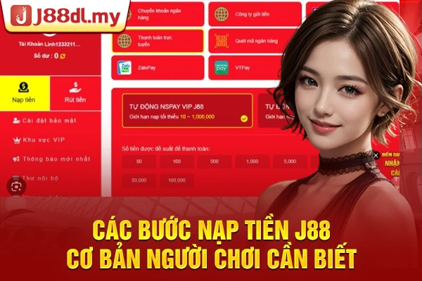 Các bước nạp tiền J88 cơ bản người chơi cần biết