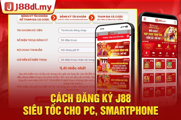 Đăng ký J88 - Tạo tài khoản siêu tốc, dễ như chơi