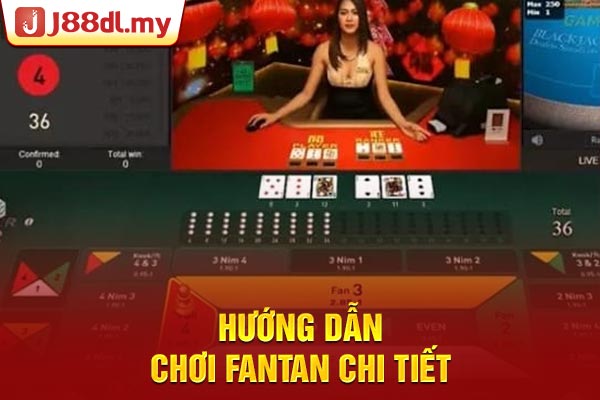 Hướng dẫn chơi Fantan chi tiết