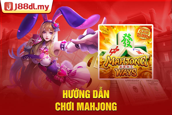 Hướng dẫn chơi Mahjong