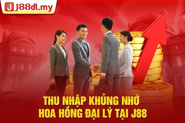 Thu nhập khủng nhờ hoa hồng đại lý tại J88