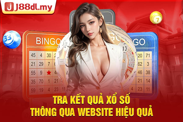 Tra kết quả xổ số thông qua website hiệu quả