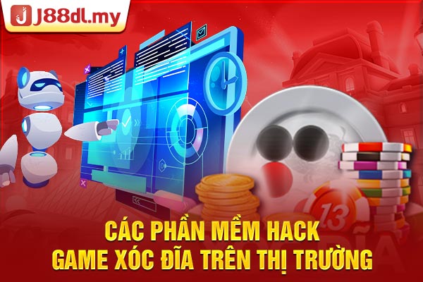 Các phần mềm hack game xóc đĩa trên thị trường